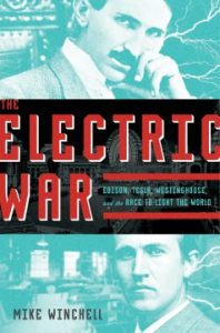 The Electric War: Edison, Tesla, Westinghouse, and the race to light the world Image