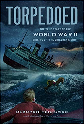 Torpedoed: the true story of the World War II sinking of the "The Children
